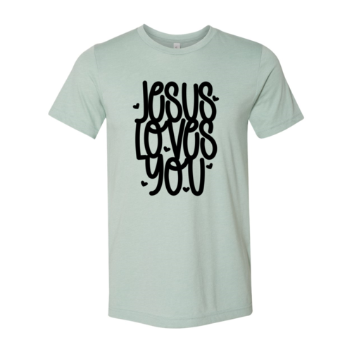 Jesus Loves You T-Shirt
