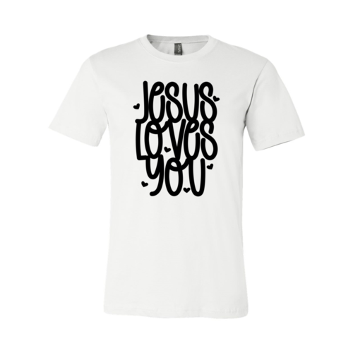 Jesus Loves You T-Shirt